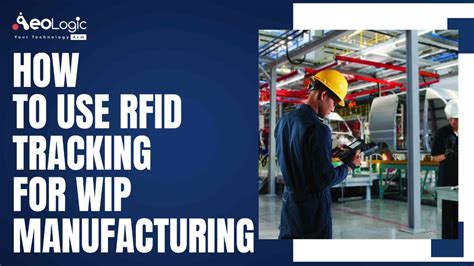 rfid protection factories|rfid tracking system for manufacturing.